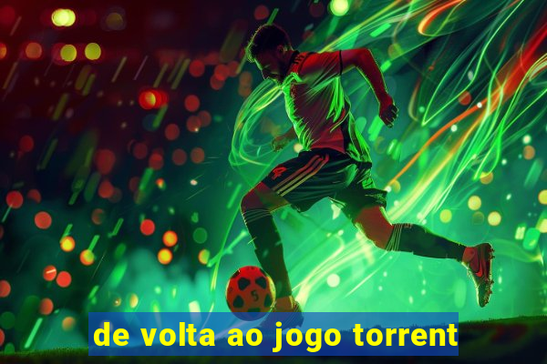 de volta ao jogo torrent